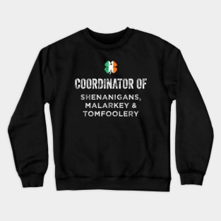 Shenanigans Coordinator Funny St Patricks Day Crewneck Sweatshirt